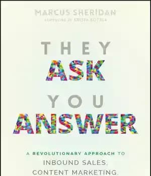 دانلود کتاب They Ask You Answer: A Revolutionary Approach to Inbound Sales, Content – آنها از شما پاسخ می پرسند:…