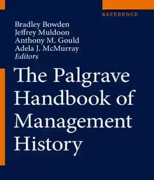 دانلود کتاب The Palgrave Handbook Of Management History – کتاب تاریخچه مدیریت پالگریو