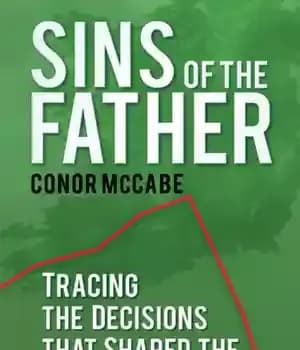دانلود کتاب Sins of the Father: Tracing the Decisions that Shaped the Irish Economy – گناهان پدر: ردیابی تصمیماتی که…