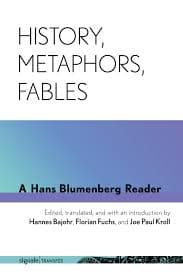 Metaphors Fables A Hans Blumenberg Reader