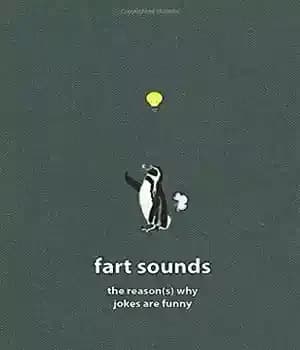 دانلود کتاب Fart Sounds: The Reason(s) Why Jokes Are Funny – صداهای فرت: دلیل(های) خنده دار بودن جوک ها