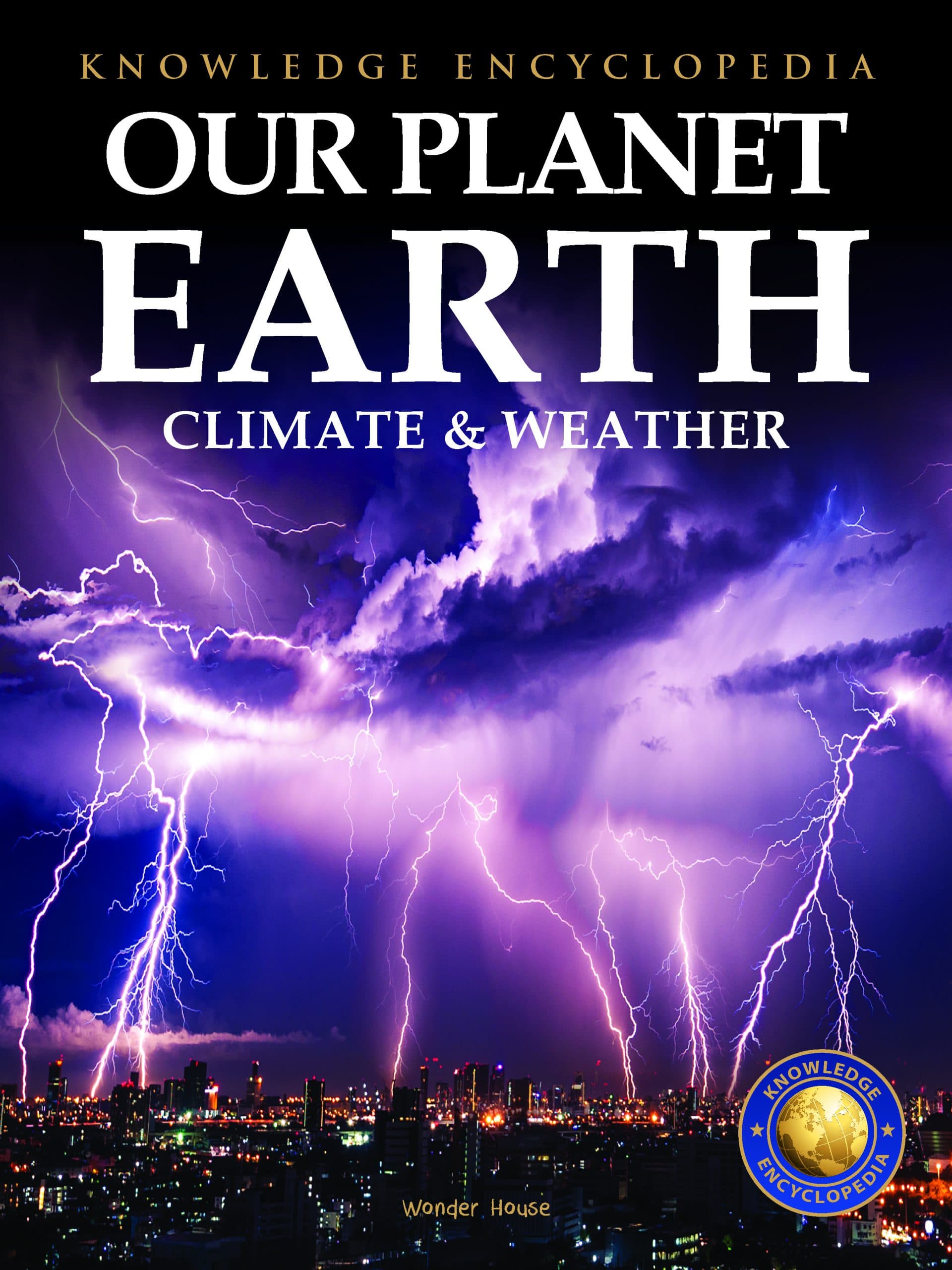 Knowledge Encyclopedia For Children – Our Planet Earth: Climate & Weather