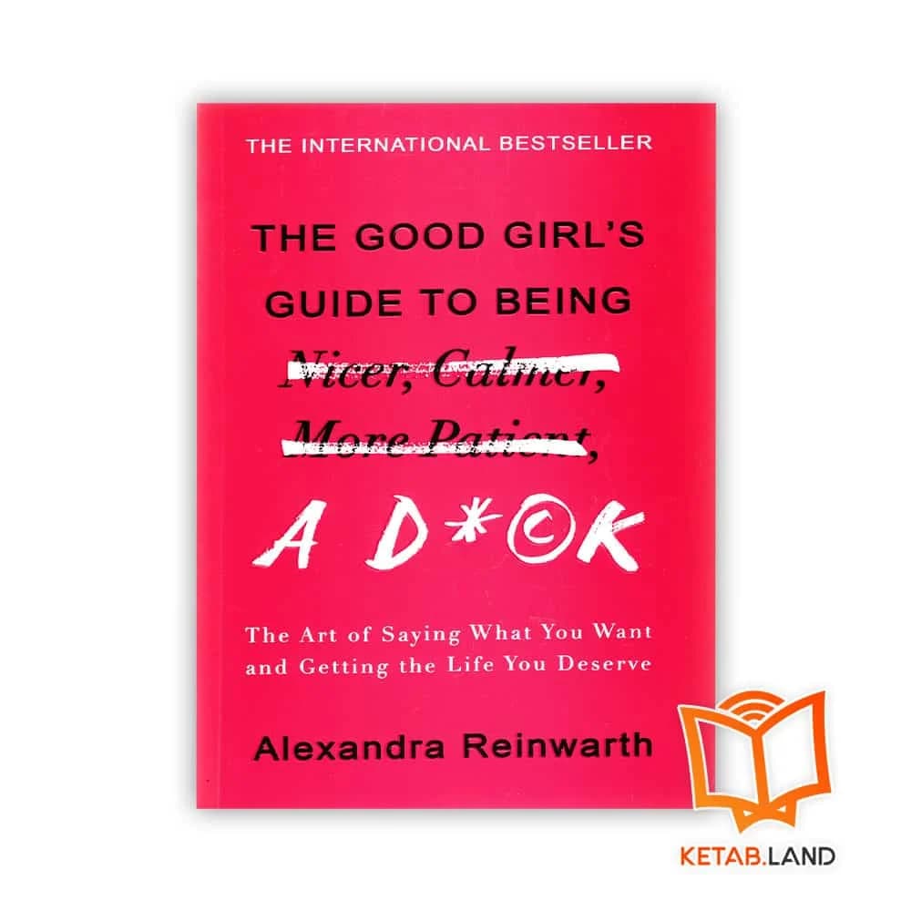 رمان The Good Girls Guide To Being A D*ck