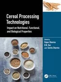 دانلود کتاب Cereal Processing Technologies Impact on Nutritional, Functional, and Biological Properties