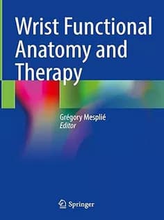 دانلود کتاب Wrist Functional Anatomy and Therapy
