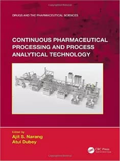 دانلود کتاب Continuous Pharmaceutical Processing and Process Analytical Technology