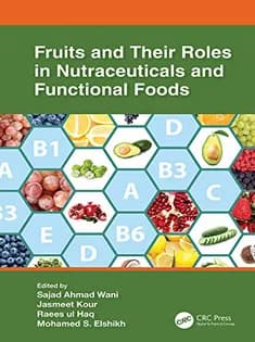 دانلود کتاب Fruits and Their Roles in Nutraceuticals and Functional Foods