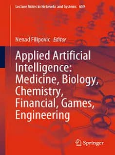 دانلود کتاب Applied Artificial Intelligence: Medicine, Biology, Chemistry, Financial, Games, Engineering