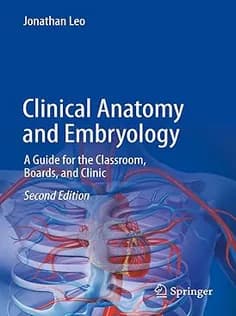 دانلود کتاب Clinical Anatomy and Embryology: A Guide for the Classroom, Boards, and Clinic