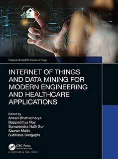 دانلود کتاب Internet of Things and Data Mining for Modern Engineering and Healthcare Applications