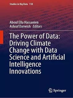 دانلود کتاب The Power of Data: Driving Climate Change with Data Science and Artificial Intelligence Innovations