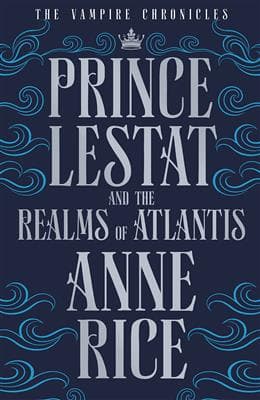 کتاب Prince Lestat and the Realms of Atlantis – Full Text