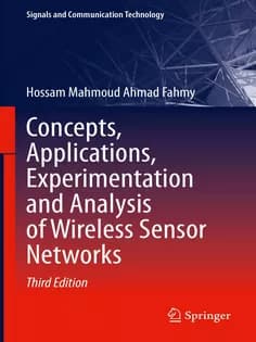 دانلود کتاب Concepts, Applications, Experimentation and Analysis of Wireless Sensor Networks