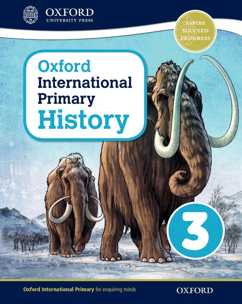 کتاب Oxford International Primary History Student Book (کتاب دانش‌آموز تاریخ مقطع ابتدایی بین‌المللی آکسفورد) PDF | آکسفورد