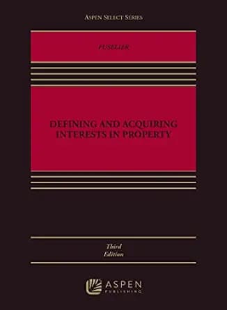 و دانلود نسخه کامل کتاب زبان اصلی Defining and Acquiring Interests in Property (Aspen Select Series) PDF | دانلود کتاب خارجی