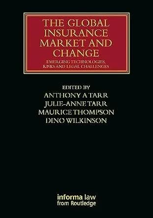 و دانلود نسخه کامل کتاب زبان اصلی The Global Insurance Market and Change: Emerging Technologies, Risks and Legal Challenges (Lloyd’s Insurance Law Library) PDF | دانلود کتاب خارجی