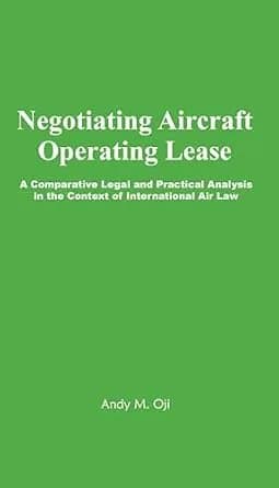 و دانلود نسخه کامل کتاب زبان اصلی Negotiating Aircraft Operating Lease – A Comparative Legal and Practical Analysis in the Context of International Air Law PDF | دانلود کتاب خارجی
