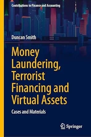 و دانلود نسخه کامل کتاب زبان اصلی Money Laundering, Terrorist Financing and Virtual Assets: Cases and Materials (Contributions to Finance and Accounting) PDF | دانلود کتاب خارجی