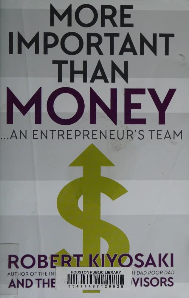 کتاب More Important Than Money: An Entrepreneur’s Team (مهمتر از پول: تیم یک کارآفرین) نسخه انگلیسی PDF | رابرت کیوساکی