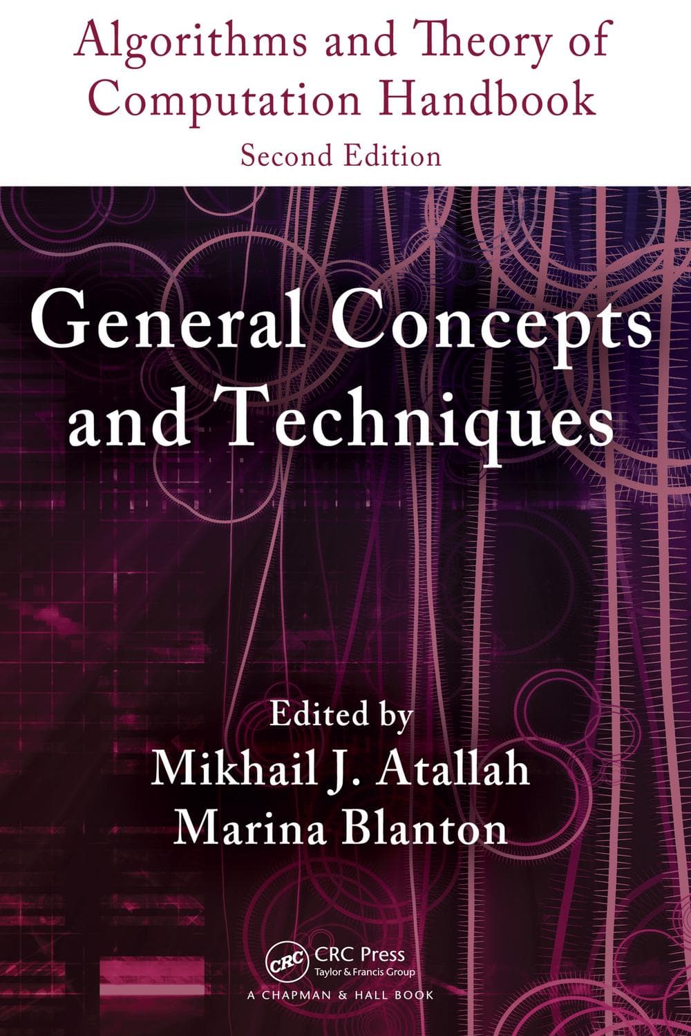 راهنمای الگوریتم‌ها و نظریه محاسبات، جلد ۱ ۲۰۰۹ <br> Algorithms and Theory of Computation Handbook, Volume 1 2009