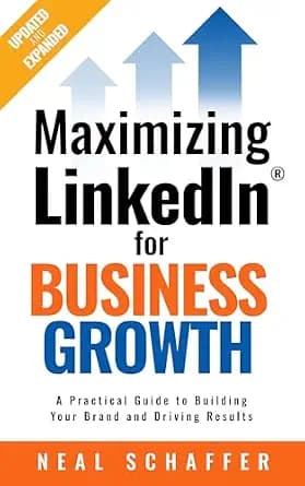 و دانلود نسخه کامل کتاب زبان اصلی Maximizing LinkedIn for Business Growth: Updated & Expanded: A Practical Guide to Building Your Brand and Driving Results | دانلود کتاب خارجی