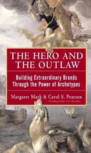 و دانلود نسخه کامل کتاب زبان اصلی The Hero and the Outlaw: Building Extraordinary Brands Through the Power of Archetypes Kindle Edition | دانلود کتاب خارجی