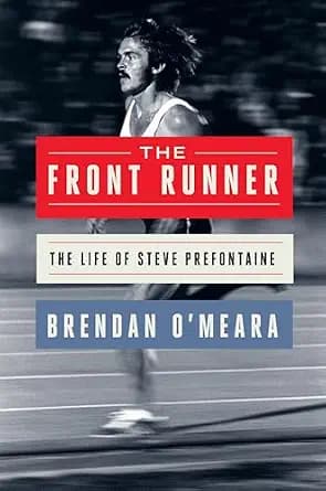 و دانلود نسخه کامل کتاب زبان اصلی The Front Runner: The Life of Steve Prefontaine – An Essential 50th Anniversary Reappraisal of an American Icon PDF | دانلود کتاب خارجی