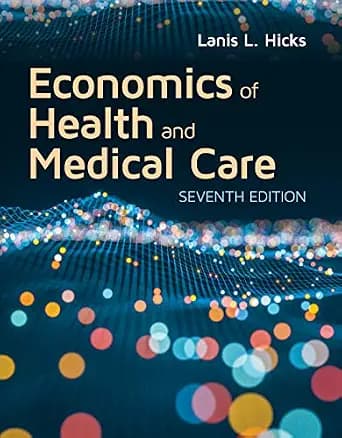 و دانلود نسخه کامل کتاب زبان اصلی Economics of Health and Medical Care PDF | دانلود کتاب خارجی