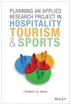 و دانلود نسخه کامل کتاب زبان اصلی Planning an Applied Research Project in Hospitality, Tourism, and Sports PDF | دانلود کتاب خارجی