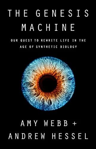 و دانلود نسخه کامل کتاب زبان اصلی The Genesis Machine: Our Quest to Rewrite Life in the Age of Synthetic Biology Kindle Edition PDF | دانلود کتاب خارجی