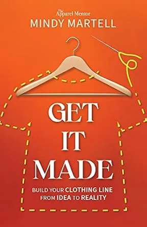 و دانلود نسخه کامل کتاب زبان اصلی Get It Made: Build Your Clothing Line from Idea to Reality PDF | دانلود کتاب خارجی