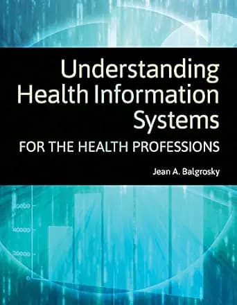و دانلود نسخه کامل کتاب زبان اصلی Understanding Health Information Systems for the Health Professions PDF | دانلود کتاب خارجی