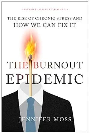 و دانلود نسخه کامل کتاب زبان اصلی The Burnout Epidemic: The Rise of Chronic Stress and How We Can Fix It PDF | دانلود کتاب خارجی