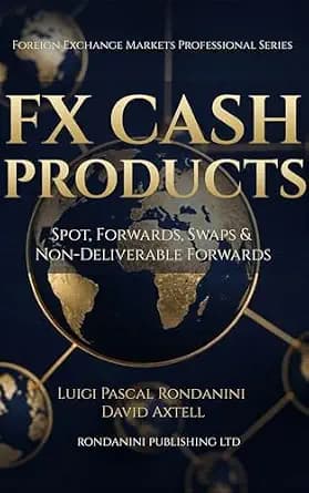 و دانلود نسخه کامل کتاب زبان اصلی FX Cash Products: Spot, Forwards, Swaps & Non-Deliverable Forwards (Foreign Exchange Markets Professional Series Book 1) PDF | دانلود کتاب خارجی