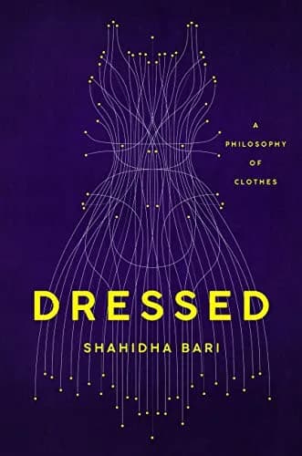 و دانلود نسخه کامل کتاب زبان اصلی Dressed: A Philosophy of Clothes Kindle Edition PDF | دانلود کتاب خارجی