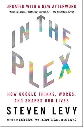 و دانلود نسخه کامل کتاب زبان اصلی In the Plex: How Google Thinks, Works, and Shapes Our Lives PDF | دانلود کتاب خارجی