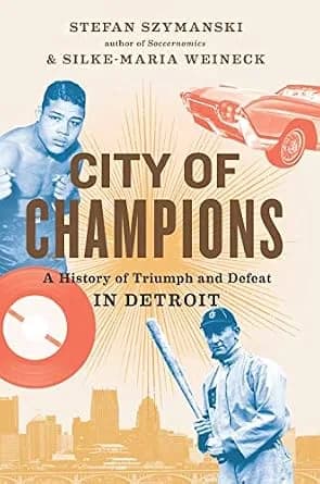 و دانلود نسخه کامل کتاب زبان اصلی City of Champions: A History of Triumph and Defeat in Detroit PDF | دانلود کتاب خارجی