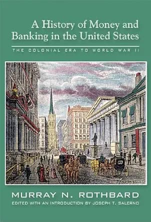 و دانلود نسخه کامل کتاب زبان اصلی History of Money and Banking in the United States: The Colonial Era to World War II PDF | دانلود کتاب خارجی