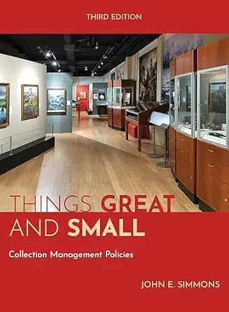 و دانلود نسخه کامل کتاب زبان اصلی Things Great and Small: Collection Management Policies (American Alliance of Museums) PDF | دانلود کتاب خارجی