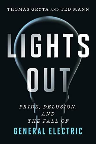 و دانلود نسخه کامل کتاب زبان اصلی Lights Out: Pride, Delusion, and the Fall of General Electric Kindle Edition PDF | دانلود کتاب خارجی
