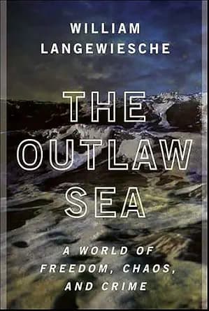 و دانلود نسخه کامل کتاب زبان اصلی The Outlaw Sea: A World of Freedom, Chaos, and Crime PDF | دانلود کتاب خارجی
