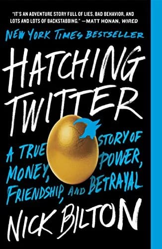 و دانلود نسخه کامل کتاب زبان اصلی Hatching Twitter: A True Story of Money, Power, Friendship, and Betrayal Kindle Edition PDF | دانلود کتاب خارجی