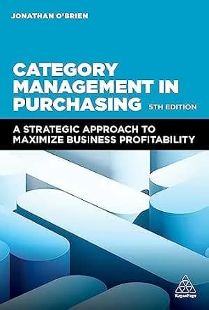 و دانلود نسخه کامل کتاب زبان اصلی Category Management in Purchasing: A Strategic Approach to Maximize Business Profitability PDF | دانلود کتاب خارجی