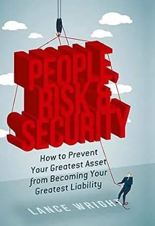 و دانلود نسخه کامل کتاب زبان اصلی People, Risk, and Security: How to prevent your greatest asset from becoming your greatest liability PDF | دانلود کتاب خارجی
