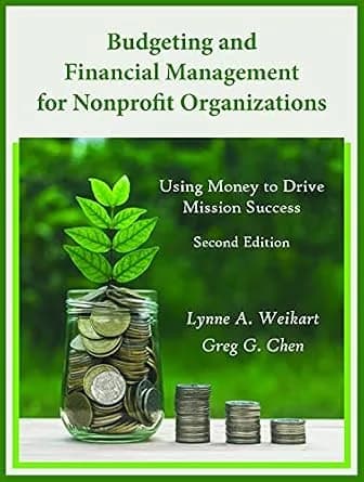 و دانلود نسخه کامل کتاب زبان اصلی Budgeting and Financial Management for Nonprofit Organizations: Using Money to Drive Mission Success PDF | دانلود کتاب خارجی