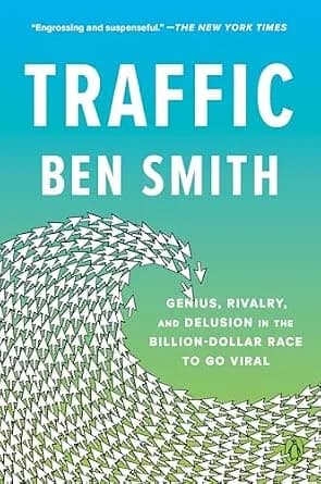 و دانلود نسخه کامل کتاب زبان اصلی Traffic: Genius, Rivalry, and Delusion in the Billion-Dollar Race to Go Viral PDF | دانلود کتاب خارجی
