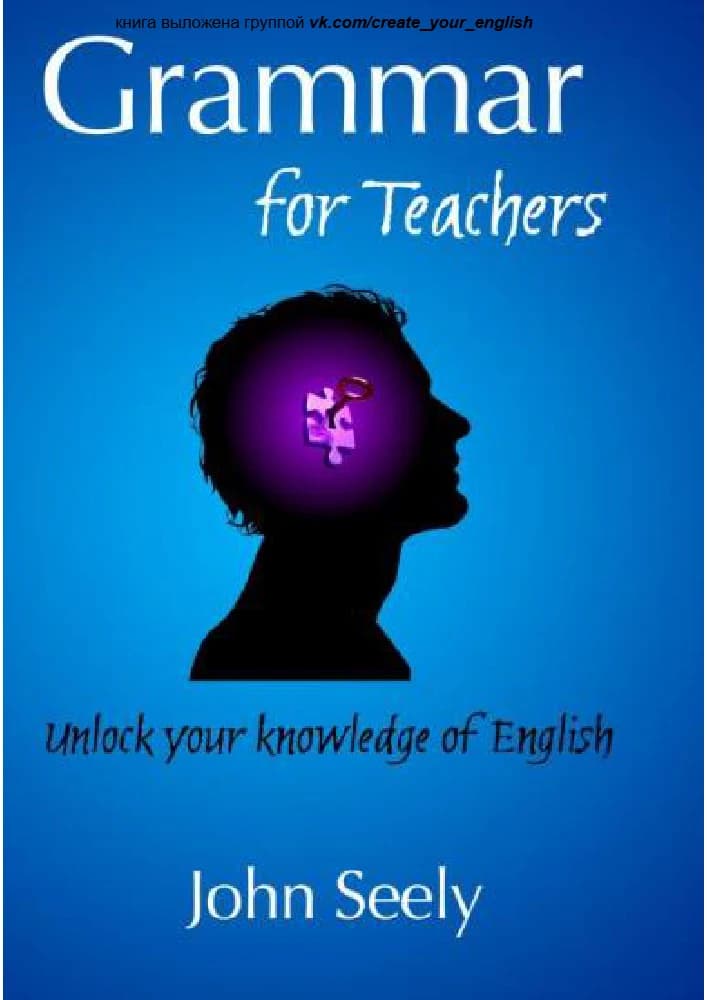 کتاب Grammar for Teachers: Unlock Your Knowledge of Grammar (گرامر برای معلمان: دانش خود از گرامر را تقویت کنید) نسخه انگلیسی PDF