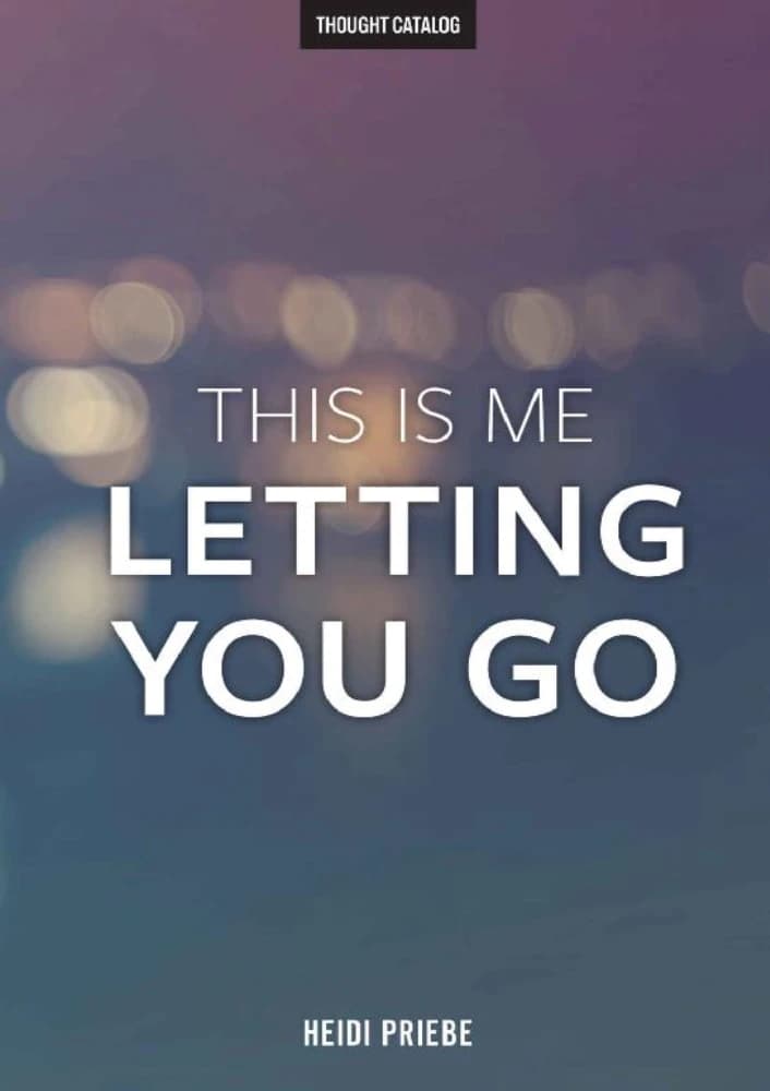 کتاب This Is Me Letting You Go (این منم که رهایت می‌کنم) نسخه انگلیسی PDF | Heidi Priebe