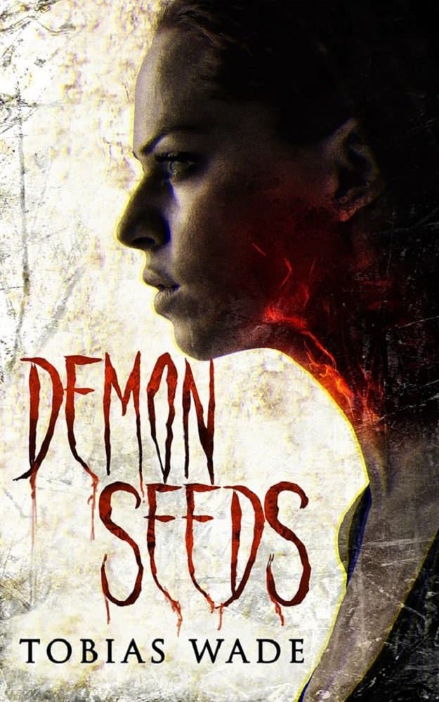 کتاب Demon Seeds (دانه‌های شیطان) نسخه انگلیسی PDF | توبیاس وید