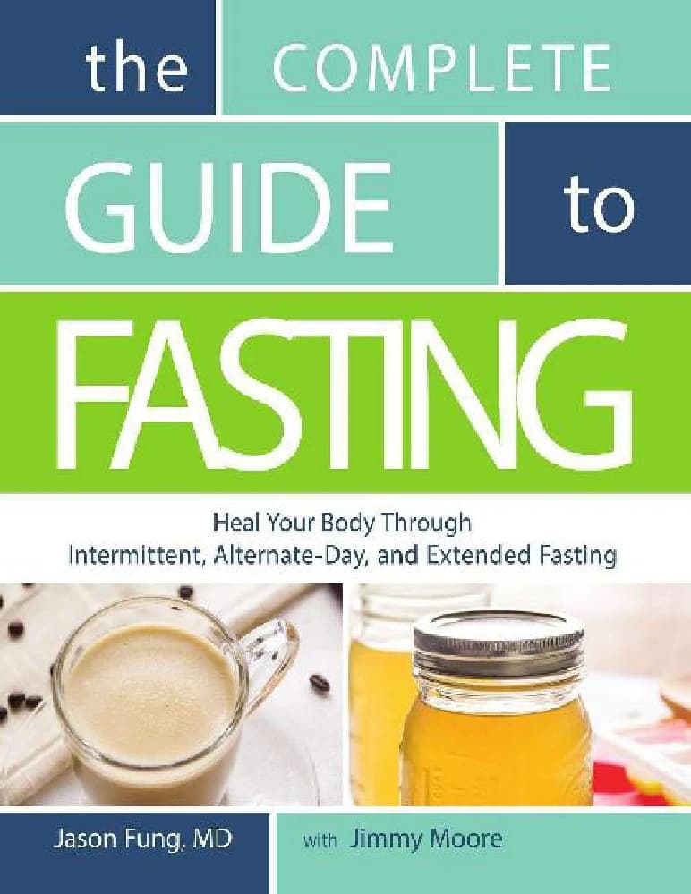 کتاب The Complete Guide to Fasting (راهنمای کامل روزه‌داری) نسخه انگلیسی PDF | جیسون فانگ، جیمی مور